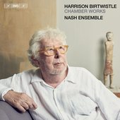 Harrison Birtwistle: Chamber Works