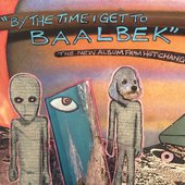 by the time i get to baalbek