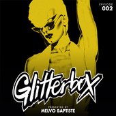 Glitterbox Radio Episode 002 (presented by Melvo Baptiste)