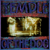 Temple Of The Dog- Temple Of The Dog