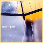 Droplet Drift