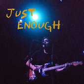 Just Enough - Single