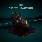 Rip My Heart Out [Explicit]