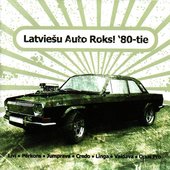 Latviešu Auto Roks! '80-tie