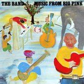 The Band — Music from Big Pink