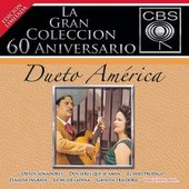 La Gran Coleccion Del 60 Aniversario CBS - Dueto America