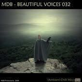 Beautiful Voices 032 (Ambient-Chill mix)