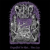 Engulfed In Rot... You Lay