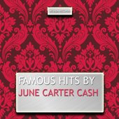 Famous Hits By June Carter Cash