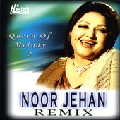 Noor Jehan Remix 2 (Queen of Melody)