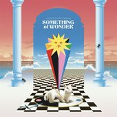 Something of Wonder [Explicit]