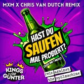 Hast Du Saufen mal probiert? (1000 und 1 Nacht) [feat. Reis Against The Spülmachine] [MXM & Chris van Dutch Remix] - Single
