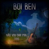 Não Vou Dar Pra Trás (Boi Ben)