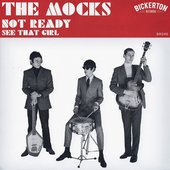 The Mocks - 'Not Ready' b/w 'See That Girl' (single, 2021)