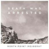 Death Was Arrested