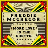 MORE LOVE IN THE GHETTO