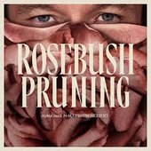 Rosebush Pruning (Original Soundtrack Album)