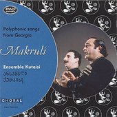 Makruli - Polyphonic Songs from Georgia