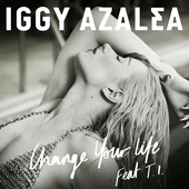 Iggy Azalea - Change Your Life (2013)