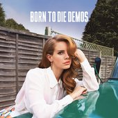 born to die demos