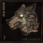 Low / Behold