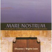 Mare Nostrum: Gregorian Chant, Troubadours and Motets in Languedoc-Roussillon, France