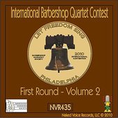 2010 International Barbershop Quartet Contest - First Round - Volume 2