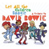 Let All The Children Boogie: A Tribute to David Bowie