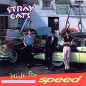 Stray Cats - Built For Speed