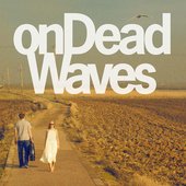 onDeadWaves