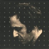 Steve Reich: Works - 1965-1995