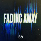 Fading Away