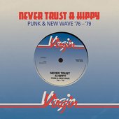 Never Trust A Hippy (Punk & New Wave '76 - '79)
