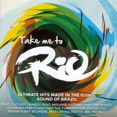 Take Me To Rio (Ultimate Hits made in the iconic Sound of Brazil)