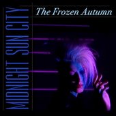 The Frozen Autumn - Midnight Sun City - EP