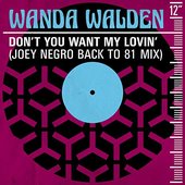 Don't You Want My Lovin' (Joey Negro Back to 81 Mix) - Single