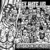 Get Back In The House