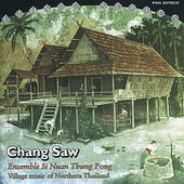Chang Saw: Village Music of Northern Thailand