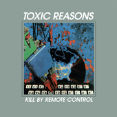 Toxic Reasons - Kill by Remote Control.png