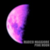 MARCO MAGGIORE \"Pink Moon\"