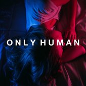 Only Human