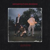 Generation Bored [Explicit]