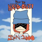 PUT YR HEAD OUT!