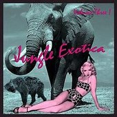 Jungle Exotica, Vol. 3