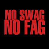 No Swag No Fag