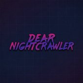 Dear Nightcrawler