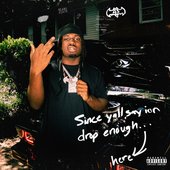 since yall say ion drop enough [Explicit]