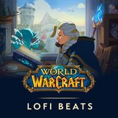 WoW Lofi Beats To Chill To - Waiting for BlizzCon - EP