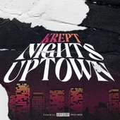 Nights Uptown (Krept Freestyle)