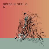 DRESS N OETI C A